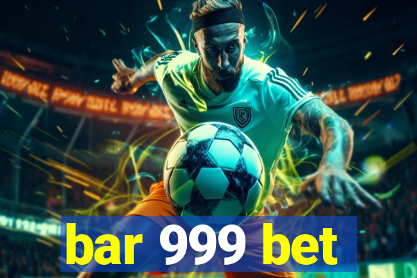 bar 999 bet